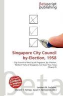 Singapore City Council By-Election, 1958 edito da Betascript Publishing