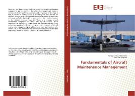 Fundamentals of Aircraft Maintenance Management di Emmy Arsonval Maniriho, Timothee Haguma edito da Editions universitaires europeennes EUE