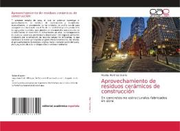 Aprovechamiento de residuos cerámicos de construcción di Nicolás Martínez Osorio edito da Editorial Académica Española