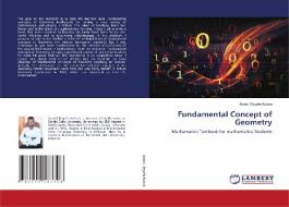 Fundamental Concept of Geometry di Anatol Degefa Kubsa edito da LAP LAMBERT Academic Publishing