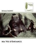 Ma Vie d'Enfance di Idrissou Saadou edito da Éditions Muse