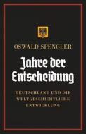 Jahre der Entscheidung di Oswald Spengler edito da Legend Books Sp. z o.o.