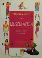 Programa Fitness Musculación di Thomas R. Baechle, Roger W. Earle edito da Editorial Hispano Europea S.A.