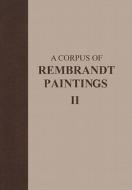 A Corpus of Rembrandt Paintings di Rembrandt, J. Bruyn, D. Cook-Radmore, B. Haak, S. H. Levie edito da Springer