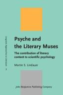 Psyche And The Literary Muses di Martin S. Lindauer edito da John Benjamins Publishing Co