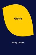 Giotto di Harry Quilter edito da Alpha Editions