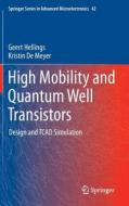 High Mobility and Quantum Well Transistors di Kristin De Meyer, Geert Hellings edito da Springer Netherlands