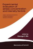 Experimental evaluation of stress concentration and intensity factors edito da Springer Netherlands