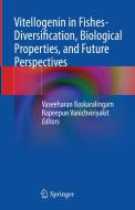 Vitellogenin in Fishes- Diversification, Biological Properties, and Future Perspectives edito da SPRINGER NATURE