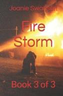 Fire Storm di Swanson Joanie Swanson edito da Independently Published