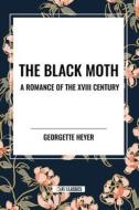 The Black Moth di Georgette Heyer edito da STA
