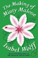 The Making Of Minty Malone di Isabel Wolff edito da Harpercollins Publishers
