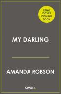 My Darling di Amanda Robson edito da AVON BOOKS