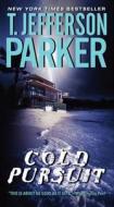 Cold Pursuit di T. Jefferson Parker edito da HARPER TORCH