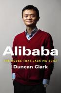 Alibaba di Duncan Clark edito da Harper Collins Publ. USA
