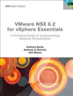 Vmware Nsx For Vsphere Essentials di Andreas La Quiante, Neil Moore, Anthony Burke, Ron Fuller edito da Pearson Education (us)