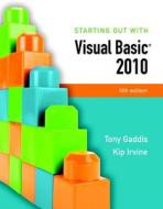 Starting Out with Visual Basic 2010 [With CDROM and Access Code] di Tony Gaddis, Kip Irvine edito da Addison Wesley Longman