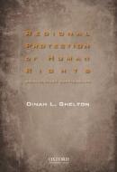 Regional Protection Of Human Rights di Dinah Shelton edito da Oxford University Press Inc