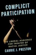 Complicit Participation di Carrie J. Preston edito da Oxford University Press Inc