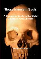 Those Innocent Souls di Richard McKenzie edito da Lulu.com