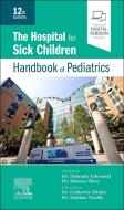 Hospital For Sick Children Handbook Of P di THE HOSPITAL FOR SIC edito da Elsevier Hs08a
