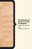 Introduction to occam 2 on the Transputer di Graham R. Brookes, Andrew J. Stewart edito da Palgrave Macmillan