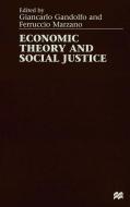 Economic Theory and Social Justice di Giancarlo Gandalfo edito da Palgrave Macmillan