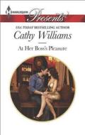 At Her Boss's Pleasure di Cathy Williams edito da Harlequin