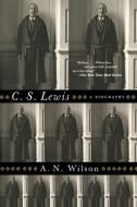 C. S. Lewis: A Biography di A. N. Wilson edito da W W NORTON & CO