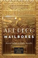 Art Deco Mailboxes: An Illustrated Design History di Karen Greene, Lynne Lavelle edito da W W NORTON & CO