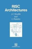 RISC Architectures di J. C. Heudin, C. Panetto edito da Springer Netherlands