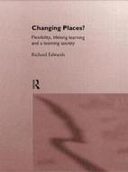 Changing Places? di Richard Edwards edito da Routledge