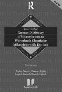 German Dictionary of Microelectronics/Worterbuch Mikroelektonik Englisch di Werner Bindmann edito da Routledge