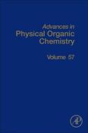 Advances in Physical Organic Chemistry: Volume 57 edito da ACADEMIC PR INC