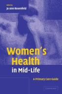 Women's Health in Mid-Life di Jo Ann Rosenfeld edito da Cambridge University Press
