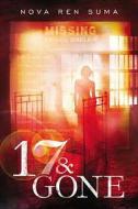 17 & Gone di Nova Ren Suma edito da Dutton Books