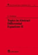 Topics in Abstract Differential Equations II di S. D. Zaidman edito da Chapman and Hall/CRC