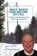 What Makes Dan Bollom So Tall? di Daniel A. Bollom edito da iUniverse