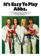 It's Easy to Play "Abba" di Abba, Cyril Watters edito da Hal Leonard Europe Limited