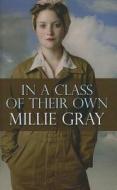 In a Class of Their Own di Millie Gray edito da Magna Large Print Books