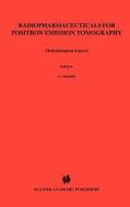 Radiopharmaceuticals for Positron Emission Tomography - Methodological Aspects di Gerhard Stocklin edito da Springer Netherlands