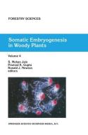 Somatic Embryogenesis in Woody Plants di Ronald J. Newton edito da Springer Netherlands