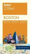 Fodor's Boston 25 Best di Fodor's, Sue Gordon edito da Fodor's Travel Publications