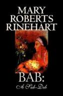 Bab di Mary Roberts Rinehart edito da Wildside Press