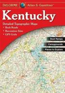 Delorme Kentucky Atlas & Gazetteer di Rand Mcnally, Delorme Publishing Company, Delorme edito da DELORME MAPPING