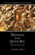 Dronings from a Queen Bee di Charlotte Hubbard edito da Charlotte Hubbard