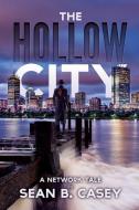 The Hollow City di Sean Casey edito da Sean B Casey