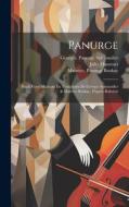 Panurge; Hault Farce Musicale En Trois Actes De Georges Spitzmüller & Maurice Boukay, D'après Rabelais di Jules Massenet edito da LEGARE STREET PR