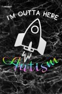 Im Outta Here: Space Rocket Autism Awareness Puzzle Lined Notebook and Journal Composition Book Diary Gift Mothers Day di Space Rockets Journals edito da INDEPENDENTLY PUBLISHED