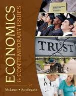 Economics And Contemporary Issues di Michael Applegate, William McLean, Ronald Moomaw, Kent W. Olson edito da Cengage Learning, Inc